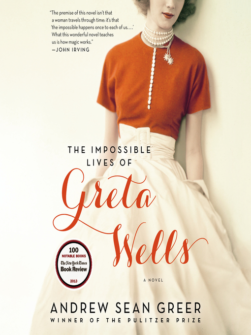Title details for The Impossible Lives of Greta Wells by Andrew Sean Greer - Wait list